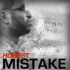 Honest Mistake - Single album lyrics, reviews, download