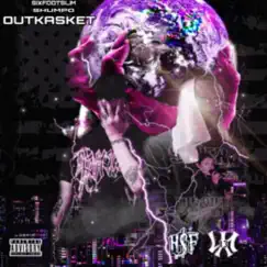 OUTKASKET (feat. SIXFOOTSLIM & prod Loko Los) Song Lyrics