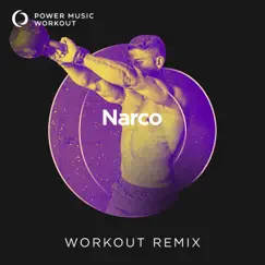 Narco (Extended Workout Remix 128 BPM) Song Lyrics