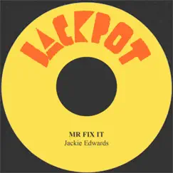 Mr Fix It - Single by Jackie Edwards album reviews, ratings, credits