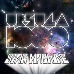 Star Machine - EP by Ursula 1000 album reviews, ratings, credits