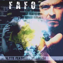 FAFO (feat. Killdozer) - Single by Akalyte album reviews, ratings, credits