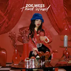 Third Wheel - Single by Zoe Wees album reviews, ratings, credits