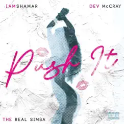 Push It (feat. Dev McCray & the Real Simba) Song Lyrics