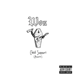 Child Support (acoustic) - Single by Woz album reviews, ratings, credits