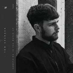 Something in the Water - Single by Tom Grennan album reviews, ratings, credits
