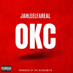 Okc - Single by JahleelFaReaL album reviews, ratings, credits