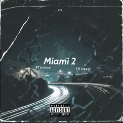 Miami 2 (feat. ST Jonboy) - Single by Yfl Ixeout album reviews, ratings, credits