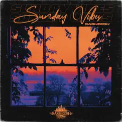 Sunday Vibes - Single by Sasheesh album reviews, ratings, credits
