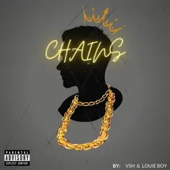 Chains (feat. Louie Boy) - Single by VSH album reviews, ratings, credits