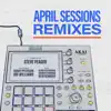 April Sessions (Remixes) - Single album lyrics, reviews, download