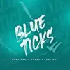 Blue Ticks (feat. Femi One) - Single album lyrics, reviews, download