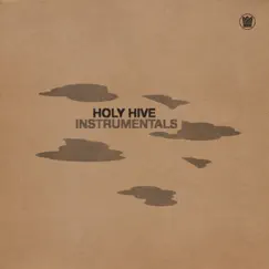 Holy Hive (Instrumentals) by Holy Hive album reviews, ratings, credits
