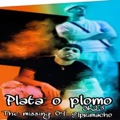 Plata o Plomo - Single by The missing album reviews, ratings, credits