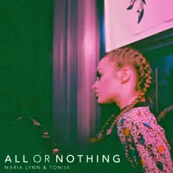 All or Nothing - EP by Maria Lynn & Toniia album reviews, ratings, credits