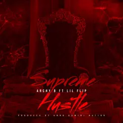 Supreme Hustle (feat. Lil Flip) - Single by Archy B album reviews, ratings, credits