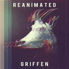 Reanimated (PTS Reissue) by GRIFFEN album reviews, ratings, credits