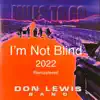 I'm Not Blind (2022 Remastered) - Single album lyrics, reviews, download