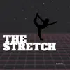 The Stretch - Single album lyrics, reviews, download