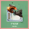 F**k It Up - Single album lyrics, reviews, download