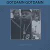 GOTDAMN GOTDAMN (feat. BIGSAM & BIG LAUNDRY) - Single album lyrics, reviews, download