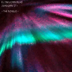 Zero Gravity - Single by Eliseu Carvalho album reviews, ratings, credits