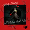 Self Inflicted Heart Ache - Single album lyrics, reviews, download