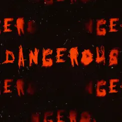 Dangerous Song Lyrics