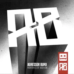 Properties of Addition by Agressor Bunx album reviews, ratings, credits