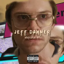 Jeff Dahmer - Single by Outcold Pi album reviews, ratings, credits