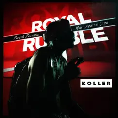 Royal Rumble - Single by Koller album reviews, ratings, credits