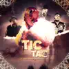 Tic Tac (feat. DJ 900) - Single album lyrics, reviews, download