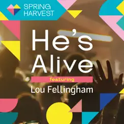 He's Alive (feat. Lou Fellingham) [Live] Song Lyrics
