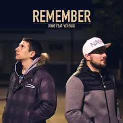 Remember (feat. Vérsiko) - Single by Rhoe album reviews, ratings, credits