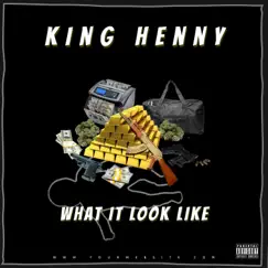 What It Look Like - Single by King Henny album reviews, ratings, credits