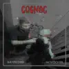 Cognac - Single album lyrics, reviews, download