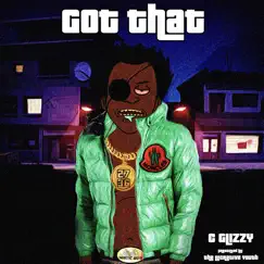 Got That (feat. C Glizzy) - Single by Lucrative Youth album reviews, ratings, credits