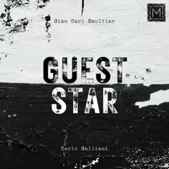 Guest Star - Single by Gian Carl Gaultier & Carlo Galliani album reviews, ratings, credits