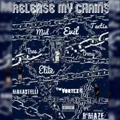 MidEvilTactix - Release My Chains (feat. Makastelli) Song Lyrics