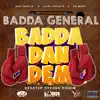 Badda Dan Dem - Single album lyrics, reviews, download
