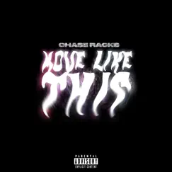 Move Like This - Single by Chase Racks album reviews, ratings, credits