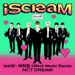 IScreaM Vol. 16 : Glitch Mode (JINBO Remix) - Single by NCT DREAM album reviews, ratings, credits