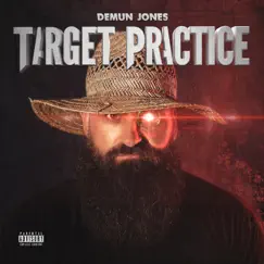 Target Practice (feat. Brodnax & Krizz Kaliko) - Single by Demun Jones, Adam Calhoun & Rittz album reviews, ratings, credits