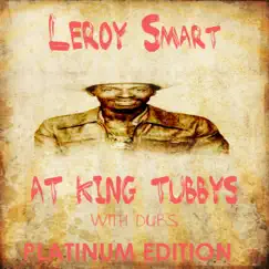 Leroy Smart at King Tubbys with Dubs Platinum Edition by Leroy Smart album reviews, ratings, credits