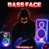 Bass Face - Single album lyrics, reviews, download