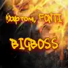 Bigboss - Single album lyrics, reviews, download