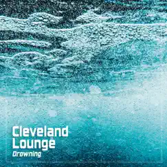 Drowning - EP by Cleveland Lounge album reviews, ratings, credits