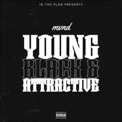 Young Black & Attractive - Single by Mvnd album reviews, ratings, credits