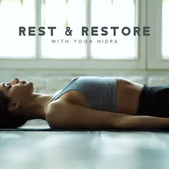 Rest & Restore with Yoga Nidra (State of Consciousness Between Waking and Sleeping) by Healing Yoga, Deep Sleep Universe & New Age Anti Stress Universe album reviews, ratings, credits