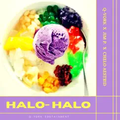 Halo-Halo - Single by Chelo Aestrid, Jim P & Q-York album reviews, ratings, credits